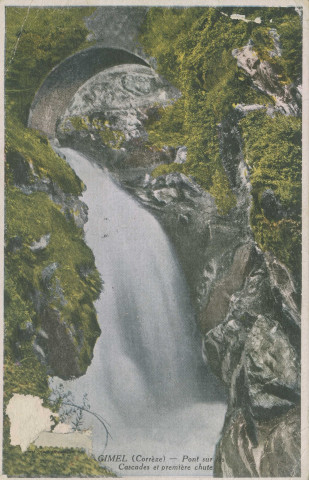 Gimel : "Gimel (Corrèze) - Le pont sur les cascades et première chute".