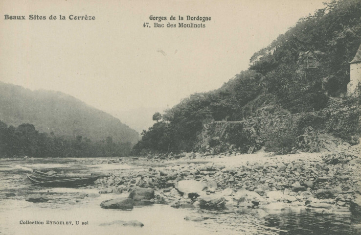 Argentat : "Beaux sites de la Corrèze - Gorges de la Dordogne - 47. Bac des Moulinots".