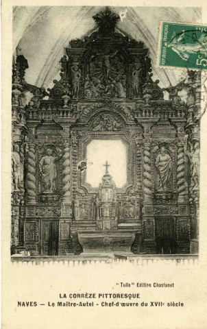 "La Corrèze Pittoresque. Naves - Le Maître-Autel, chef d'œuvre du XVIIe siècle".