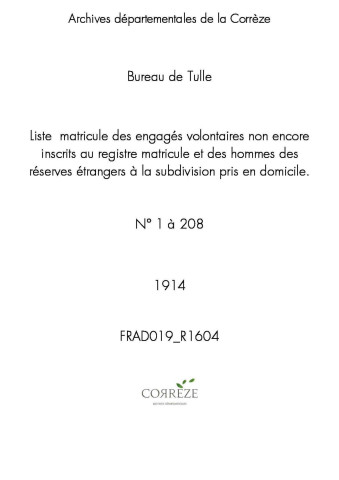 Classe 1914 : liste de matricules des engagés volontaires non encore inscrits au registre matricule et des hommes des réserves étrangers à la subdivision pris en domicile (matricules 1 à 208).