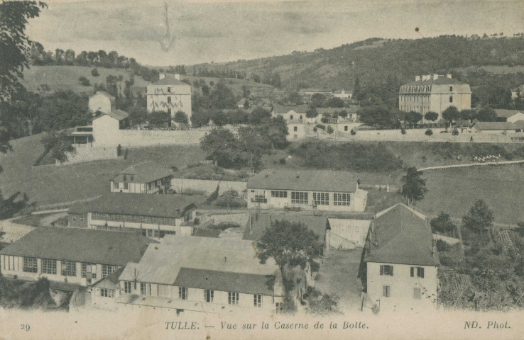 Tulle : "29 Tulle. - Vue sur la caserne de la Botte.".