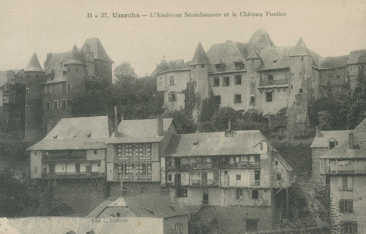 Uzerche : "H - 37. Uzerche - L'ancienne sénéchaussée et le château Pontier".