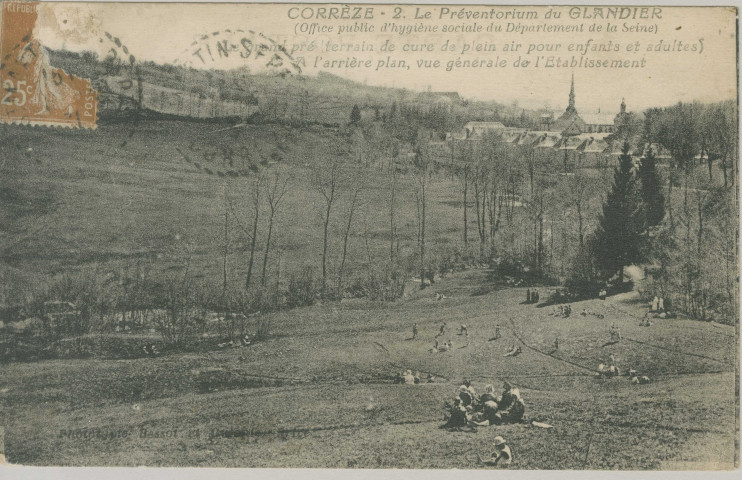 Beyssac : "Corrèze - 2 . Le Préventorium du Glandier (Office public d'hygiène sociale du Département de la Seine) - Le grand pré (terrain de cure de plein air pour enfants et adultes - A l'arrière plan, vue générale de l'établissement".