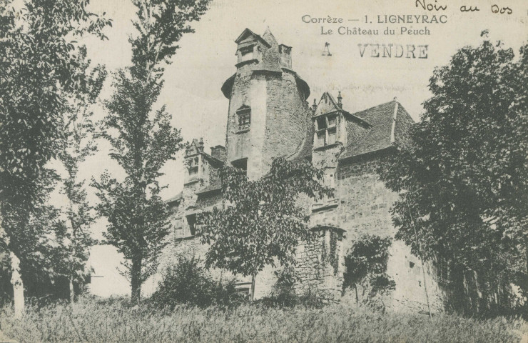 Ligneyrac : "Corrèze - 1. Ligneyrac - Le château du Peuch".