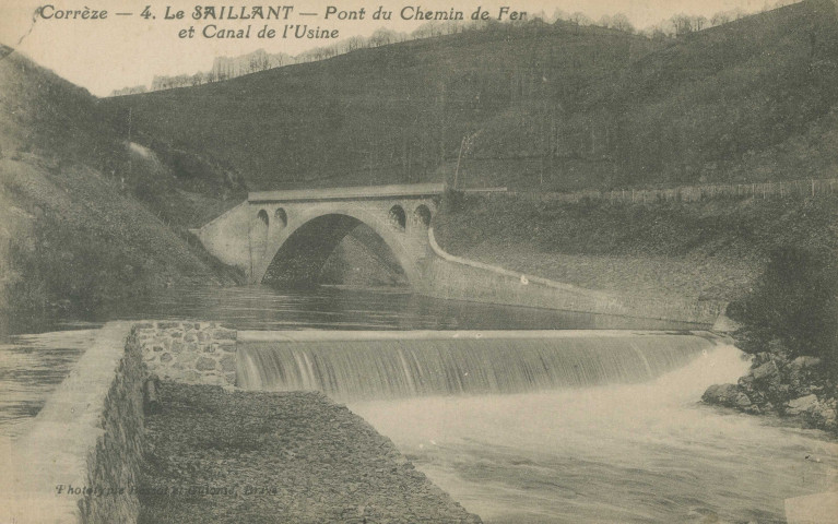 Voutezac : "Corrèze. - 4. Le Saillant - Pont du chemin de fer et canal de l'usine".