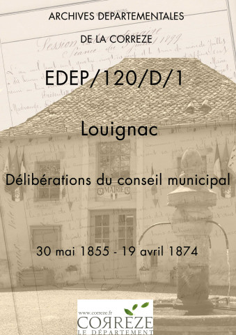 Délibérations du conseil municipal. 30 mai 1855-29 mars 1874