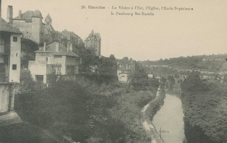 Uzerche : "20. Uzerche - La Vézère à l'Est, l'église, l'école supérieure, le faubourg Ste-Eulalie".