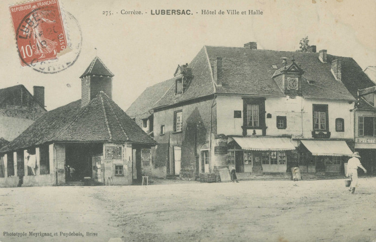 Lubersac : "275. - Corrèze. - Lubersac. - Hôtel de ville et halle".