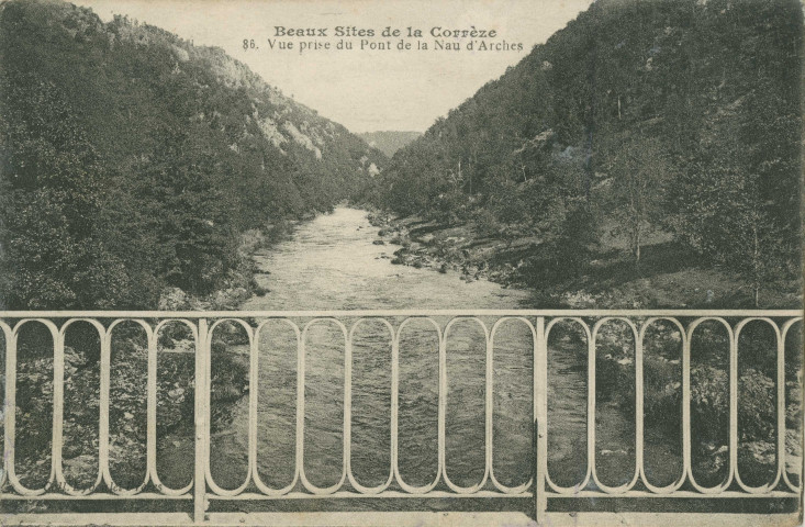 Sérandon : "Beaux sites de la Corrèze - 86. Vue prise du pont de la Nau d'Arches".