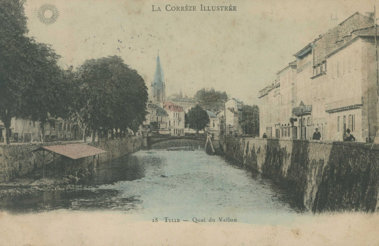 Tulle : "La Corrèze illustrée - 18 Tulle - Quai du Vallon".