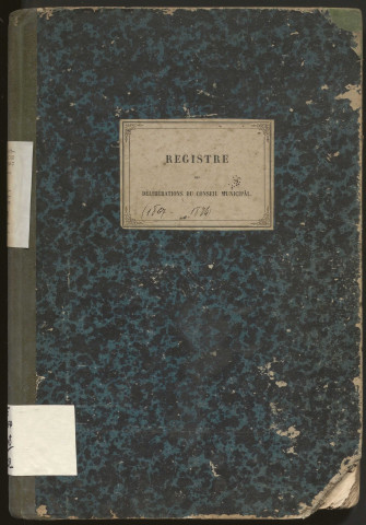 Délibérations du conseil municipal. juin 1867-mai 1874