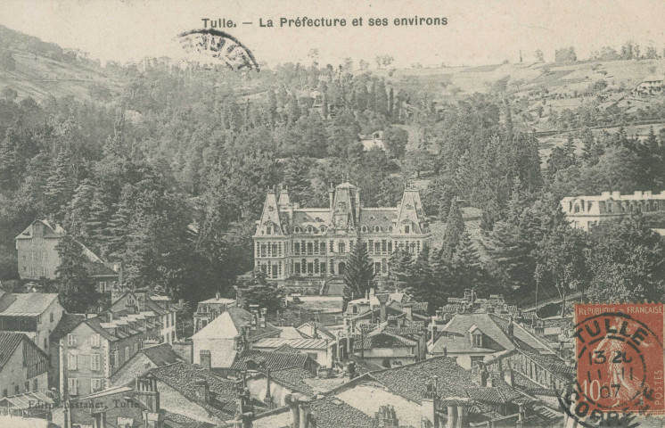 Tulle : "Tulle. - La préfecture et ses environs".