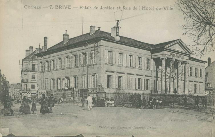 Brive-la-Gaillarde : "Corrèze - 7. Brive - Palais de justice et rue de l'hôtel-de-ville".