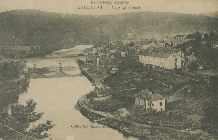 Argentat : "La Corrèze illustrée - 49. Argentat - Vue générale".