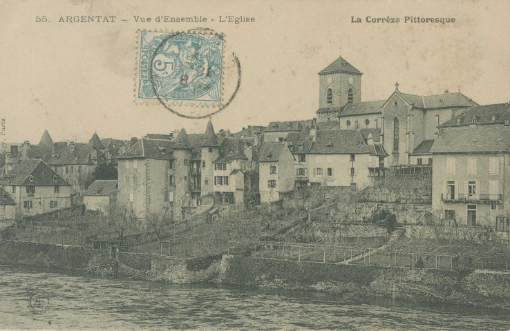 Argentat : "55. Argentat - Vue d'ensemble - l'église".