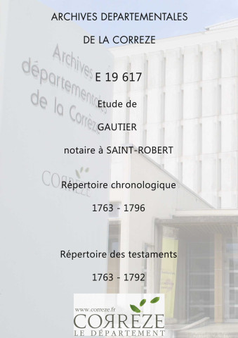 Gautier Antoine : répertoire chronologique (1763-1796); table des testaments (1763-1792).