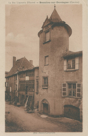 Beaulieu-sur-Dordogne : "Le Bas Limousin illustré - Beaulieu-sur-Dordogne (Corrèze) - Rue Ste-Catherine".