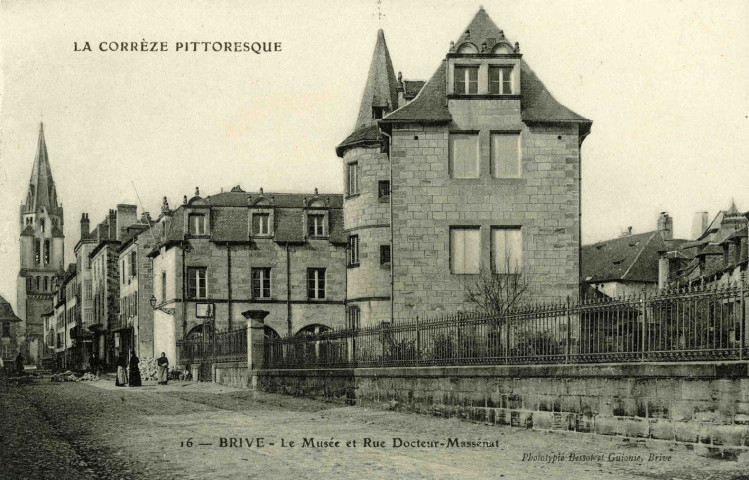 "La Corrèze Pittoresque. 16 - Brive - Le Musée et Rue Docteur Massénat".