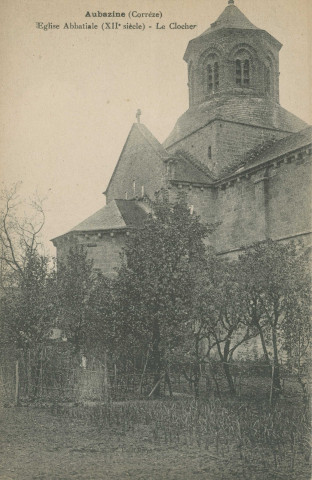 Aubazine : "Aubazine (Corrèze) - Eglise abbatiale (XIIe siècle) - Le clocher".