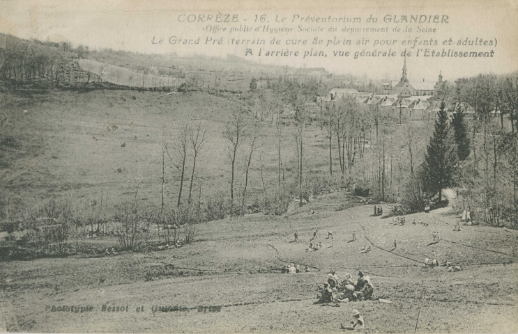 Beyssac : "Corrèze - 16 . Le Préventorium du Glandier (Office public d'hygiène sociale du Département de la Seine) - Le grand pré (terrain de cure de plein air pour enfants et adultes - A l'arrière plan, vue générale de l'établissement".
