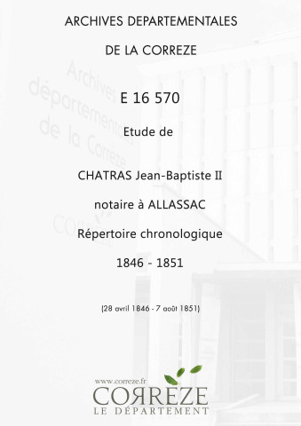 Répertoire chronologique : 28 avril 1846-7 août 1851