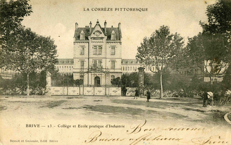 "La Corrèze Pittoresque. Brive - 23 - Collège et Ecole pratique d'Industrie".