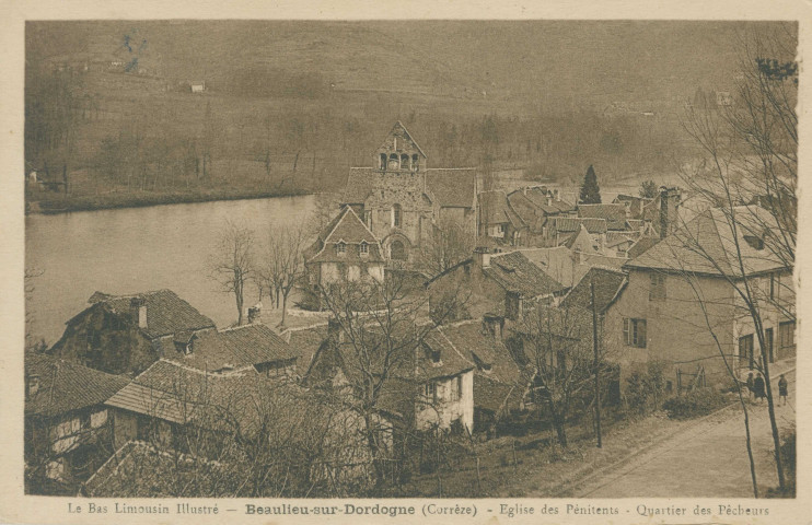 Beaulieu-sur-Dordogne : " Le Bas Limousin illustré - Beaulieu-sur-Dordogne (Corrèze) - Eglise des pénitents - Quartier des pêcheurs".