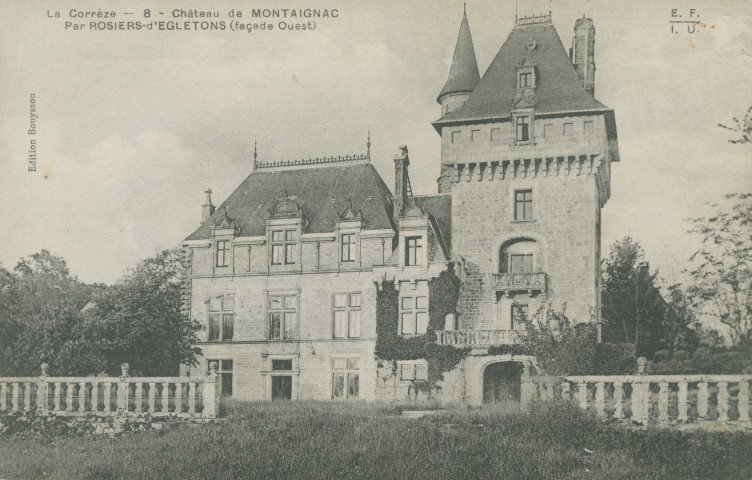 Montaignac-Saint-Hipppolyte : "La Corrèze - 8 - Château de Montaignac - Par Rosiers-d'Egletons (façade Ouest)".
