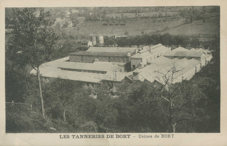 Bort-les-Orgues : "Les tanneries de Bort - Usines de Bort".