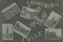 Tulle : "Souvenir de Tulle". Vues multiples.