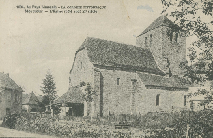 Mercoeur : "1604. Au Pays Limousin - La Corrèze pittoresque - Mercoeur - L'église (côté sud) XIe siècle".