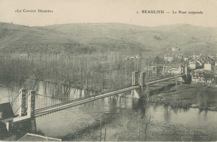 Beaulieu-sur-Dordogne : "La Corrèze illustrée - 1. Beaulieu - Le pont suspendu".