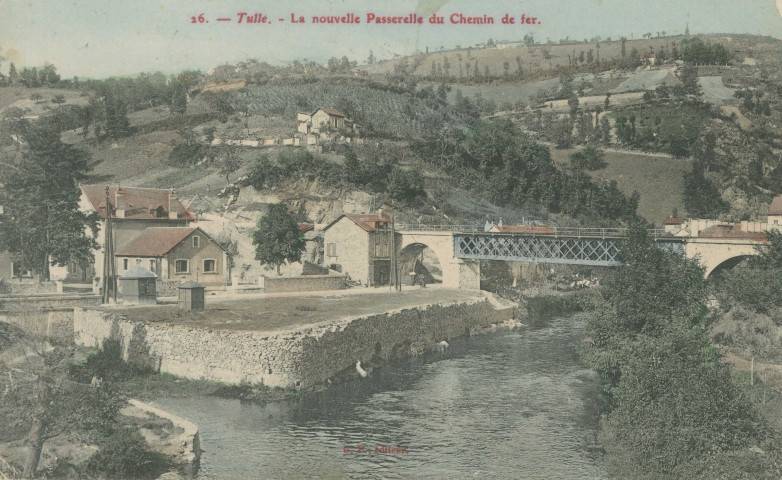 Tulle : "26. - Tulle. - La nouvelle passerelle du chemin de fer.".