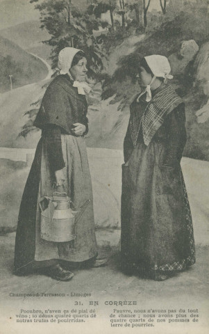 Folklore (scènes de) : "31. En Corrèze - Pauvre, nous n'avons pas du tout de chance ; nous avons plus des quatre quarts de nos pommes de terre de pourries.". texte en limousin.
