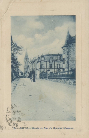 Brive-la-Gaillarde : "8. - Brive. - Musée et rue du docteur Masséna".