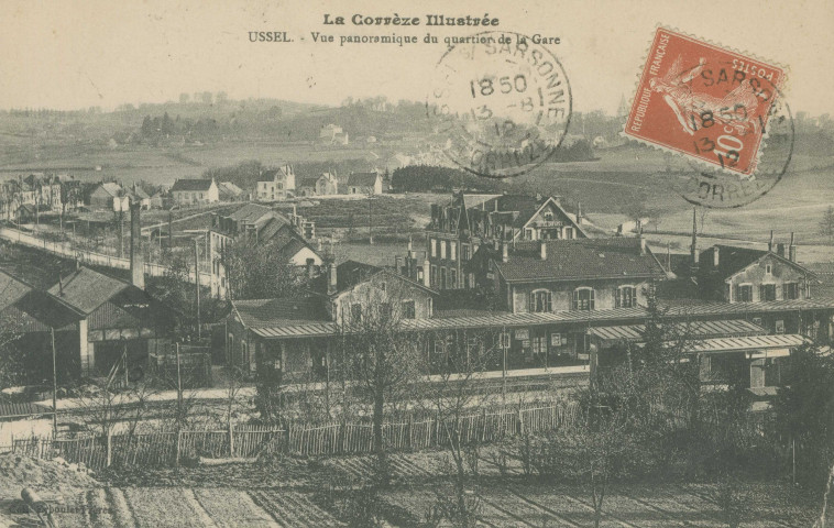 Ussel : "La Corrèze illustrée - Ussel. - Vue panoramique du quartier de la gare".