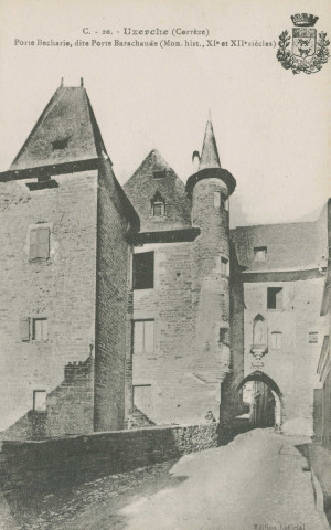 Uzerche : "C - 20. Uzerche (Corrèze) - Porte Bécharie, dite Porte Barachaude (Mon. Hit., XIe et XIIe siècle)".