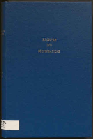Délibérations du conseil municipal. 5 novembre 1912-3 avril 1949