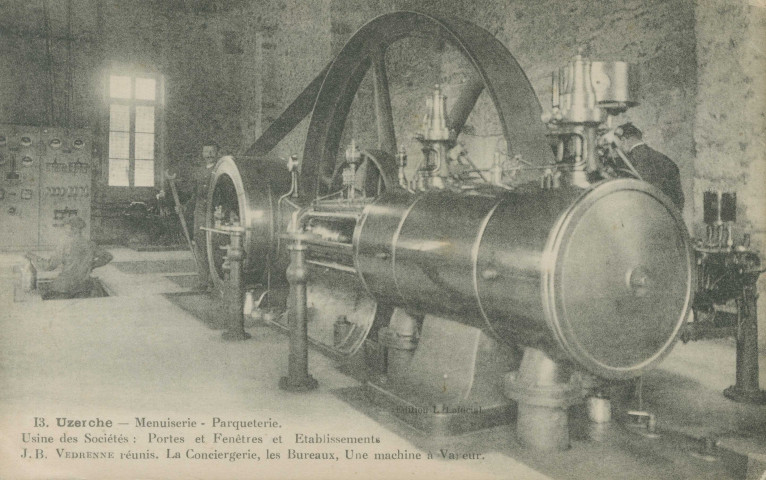Uzerche : "13. Uzerche - Menuiserie - Parqueterie. Usine des Sociétés : portes et fenêtres et établissements J. B. Vedrenne réunis. La conciergerie, les bureaux, une machine à vapeur.".