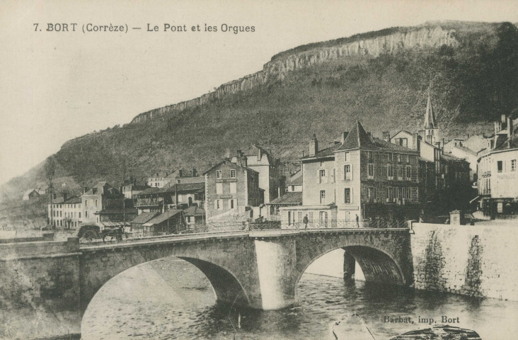 Bort-les-Orgues : "7. Bort (Corrèze) - Le pont et les Orgues".