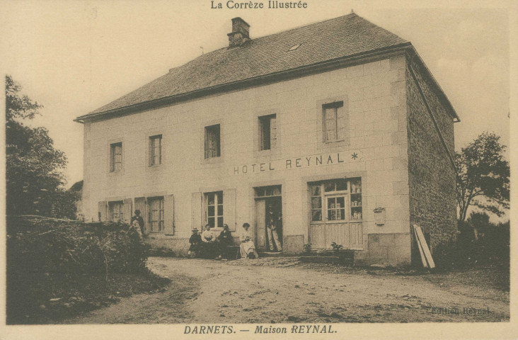 Darnets : "La Corrèze illustrée - Darnets. - Maison Reynal.".