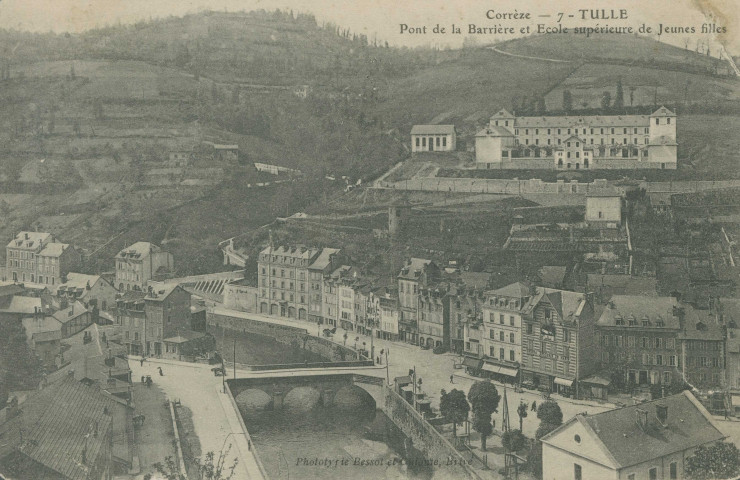Tulle : "Corrèze - 7 - Tulle - Pont de la Barrière et Ecole supérieure de jeunes filles".