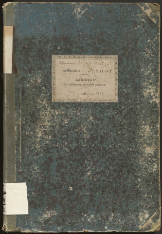 Délibérations du conseil municipal. 6 février 1860-24 août 1872