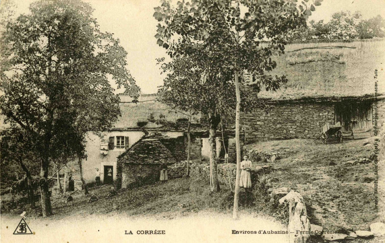 "La Corrèze. Environs d'Aubazine - Ferme Corrézienne".