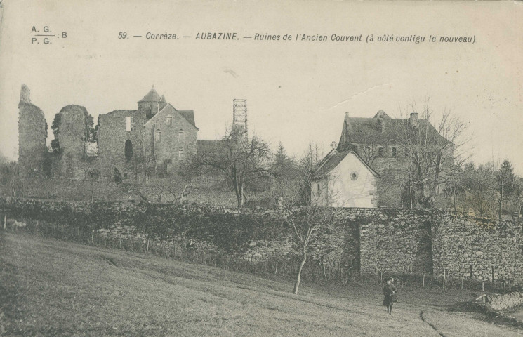 Aubazine : "59. - Corrèze - Aubazine - Ruines de l'ancien couvent (à côté contigu le nouveau)".
