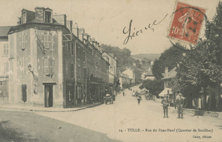 Tulle : "24. -Tulle. - Rue du Pont-neuf (quartier de Souilhac)".