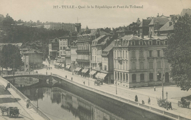 Tulle : "217 - Tulle - Quai de la République et pont du tribunal".