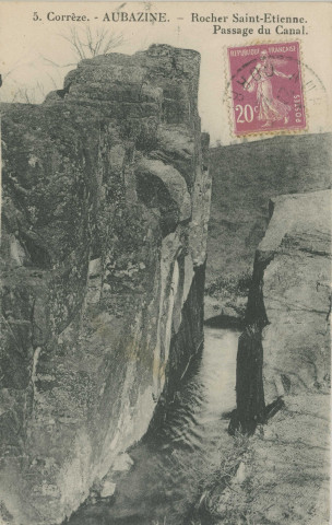 Aubazine : "Corrèze - 5. Aubazine - Rocher St-Etienne et passage du canal".
