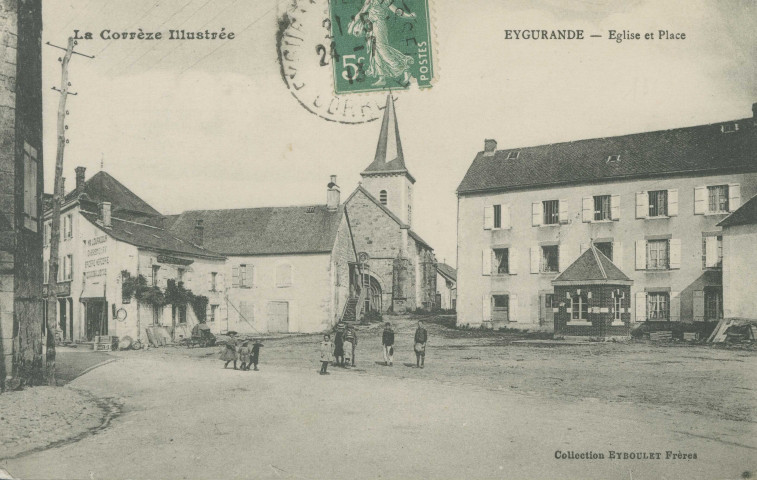 Eygurande : "La Corrèze illustrée - Eygurande - Eglise et place".