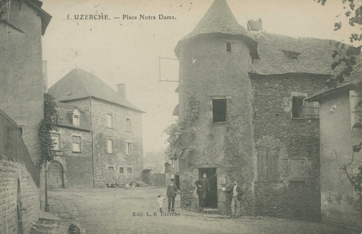 Uzerche : "5. Uzerche. - Place Notre Dame.".